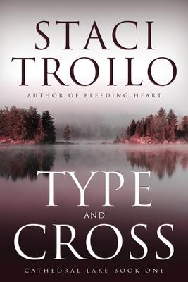 Type and Cross - Staci Troilo