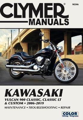 Kawasaki Vulcan 900 Classic, Classic LT & Custom 2006 - 2019: Clymer Manuals: Maintenance - Troubleshooting - Repair - Editors Of Haynes Manuals