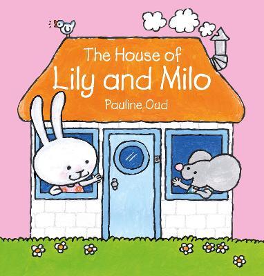 The House of Lily and Milo - Pauline Oud