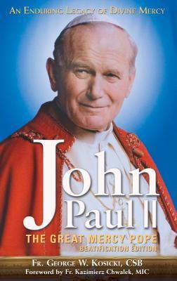 John Paul II the Great Mercy Pope - Fr George Kosicki