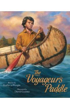 Coperta cărții 'The Voyageur's Paddle - Kathy-jo Wargin'