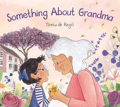 Something about Grandma - Tania De Regil