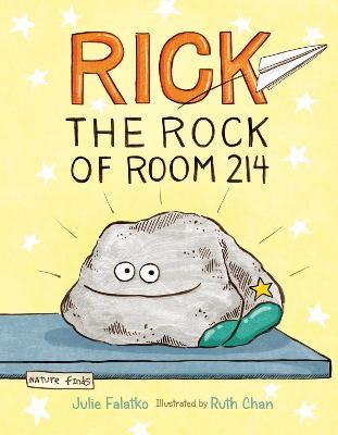 Rick the Rock of Room 214 - Julie Falatko