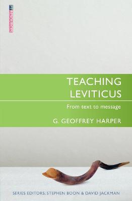 Teaching Leviticus: From Text to Message - G. Geoffrey Harper