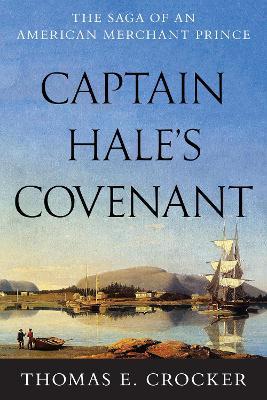 Captain Hale's Covenant - Thomas E. Crocker