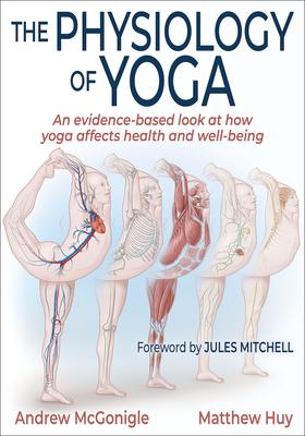 The Physiology of Yoga - Andrew Mcgonigle