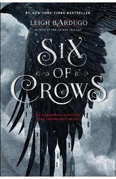 Poza produsului Six of Crows - Leigh Bardugo