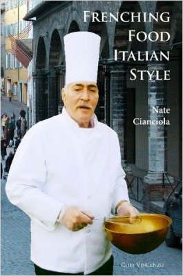 Frenching Food Italian Style - Nate Cianciola