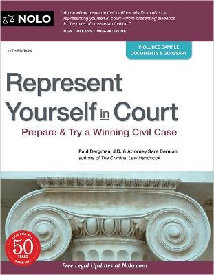Represent Yourself in Court: Prepare & Try a Winning Civil Case - Paul Bergman