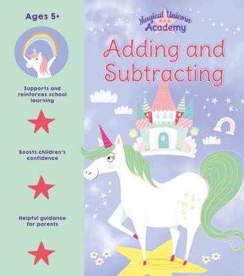 Magical Unicorn Academy: Adding and Subtracting - Lisa Regan
