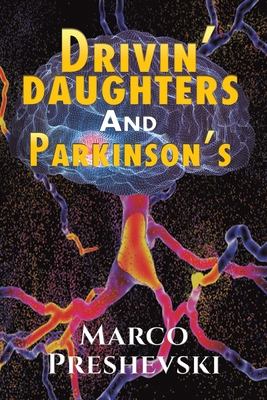 Drivin' Daughters and Parkinson's - Marco Preshevski