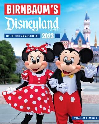 Birnbaum's 2023 Disneyland - Birnbaum Guides