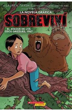 Poza produsului Sobreviví El Ataque de Los Osos Grizzlies, 1967 (Graphix) (I Survived the Attack of the Grizzlies, 1967) - Lauren Tarshis