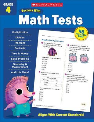 Scholastic Success with Math Tests Grade 4 - Scholastic Teaching Resources
