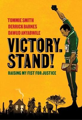 Victory. Stand!: Raising My Fist for Justice - Tommie Smith