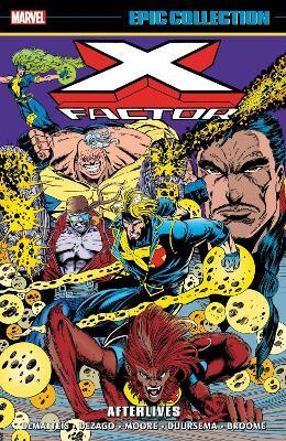 X-Factor Epic Collection: Afterlives - J. M. Dematteis