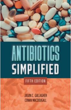 Antibiotics Simplified - Jason C. Gallagher