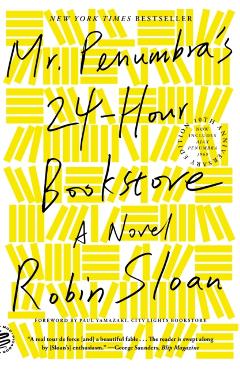Mr. Penumbra's 24-Hour Bookstore (10th Anniversary Edition) - Robin Sloan