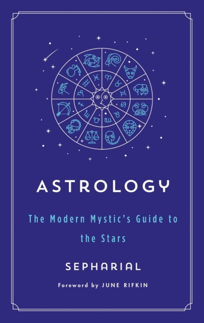 Astrology: The Modern Mystic's Guide to the Stars - Sepharial