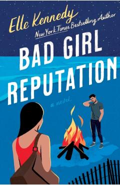 Bad Girl Reputation: An Avalon Bay Novel - Elle Kennedy