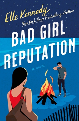 Bad Girl Reputation: An Avalon Bay Novel - Elle Kennedy
