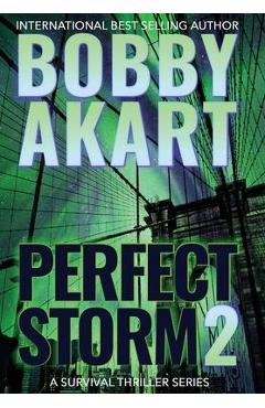 Coperta cărții 'Perfect Storm 2 - Bobby Akart'