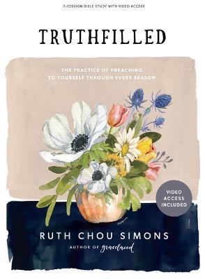 Truthfilled - Bible Study Book with Video Access - Ruth Chou Simons