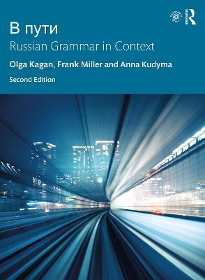 V Puti: Russian Grammar in Context - Olga Kagan