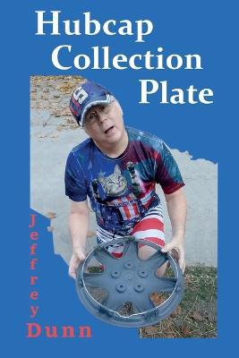 Hubcap Collection Plate - Jeffrey Dunn