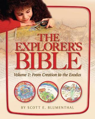 Explorer's Bible, Vol 1: From Creation to Exodus - Behrman House