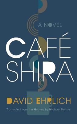 Café Shira - David Ehrlich