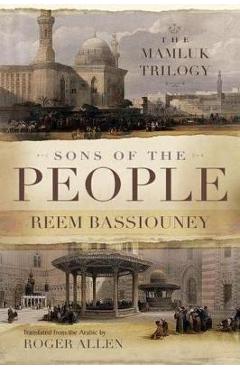 Poza produsului Sons of the People: The Mamluk Trilogy - Reem Bassiouney