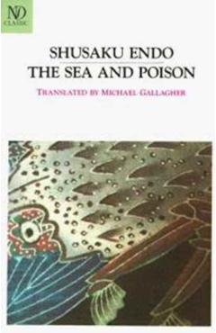 The Sea and Poison - Shusaku Endo