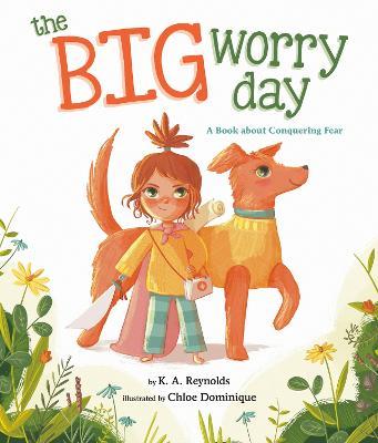 The Big Worry Day - K. A. Reynolds