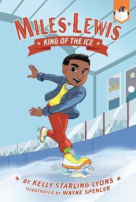 King of the Ice #1 - Kelly Starling Lyons