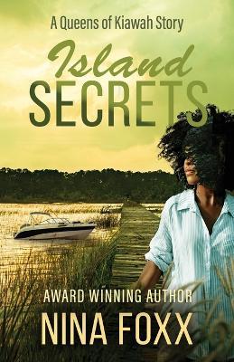 Island Secrets: A Queens of Kiawah Story - Nina Foxx