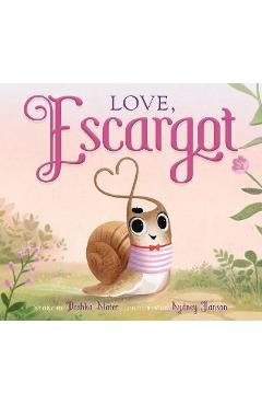Love, Escargot - Dashka Slater