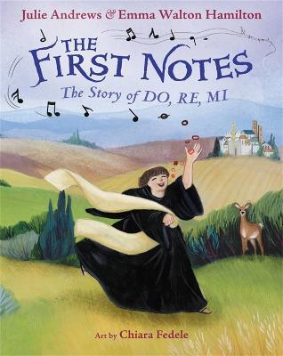 The First Notes: The Story of Do, Re, Mi - Julie Andrews