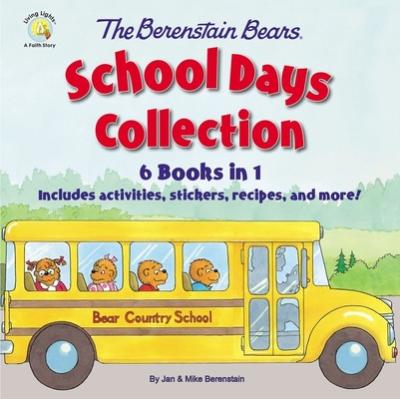 The Berenstain Bears School Days Collection: 6 Books in 1, Includes Activities, Stickers, Recipes, and More! - Mike Berenstain