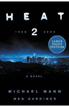 Coperta cărții 'Heat 2 - Michael Mann'