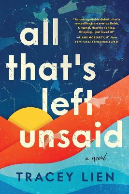 All That's Left Unsaid - Tracey Lien