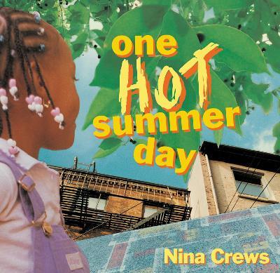 One Hot Summer Day - Nina Crews
