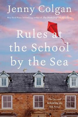 Rules at the School by the Sea: The Second School by the Sea Novel - Jenny Colgan