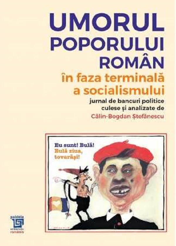 Umorul poporului roman in faza terminala a socialismului - Calin-Bogdan Stefanescu