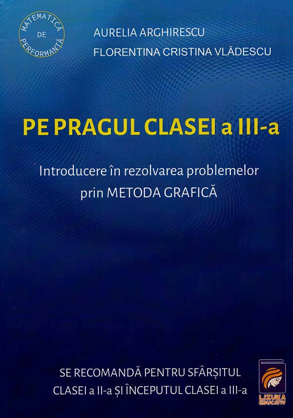 Pe pragul clasei a III-a - Aurelia Arghirescu, Florentina Cristina Vladescu