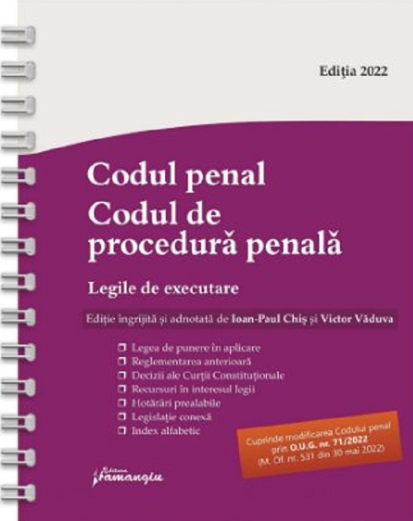 Codul penal. Codul de procedura penala. Legile de executare. Act. 31 mai 2022