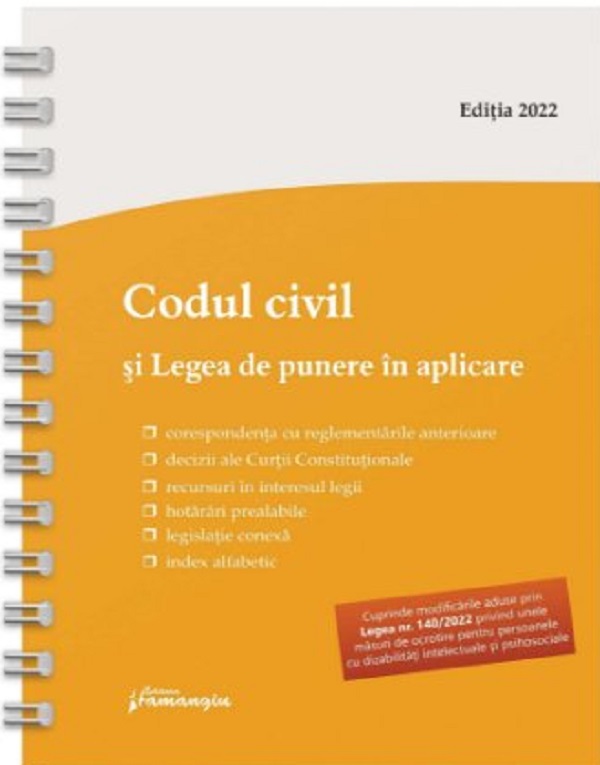 Codul civil si Legea de punere in aplicare. Act. la 29 mai 2022