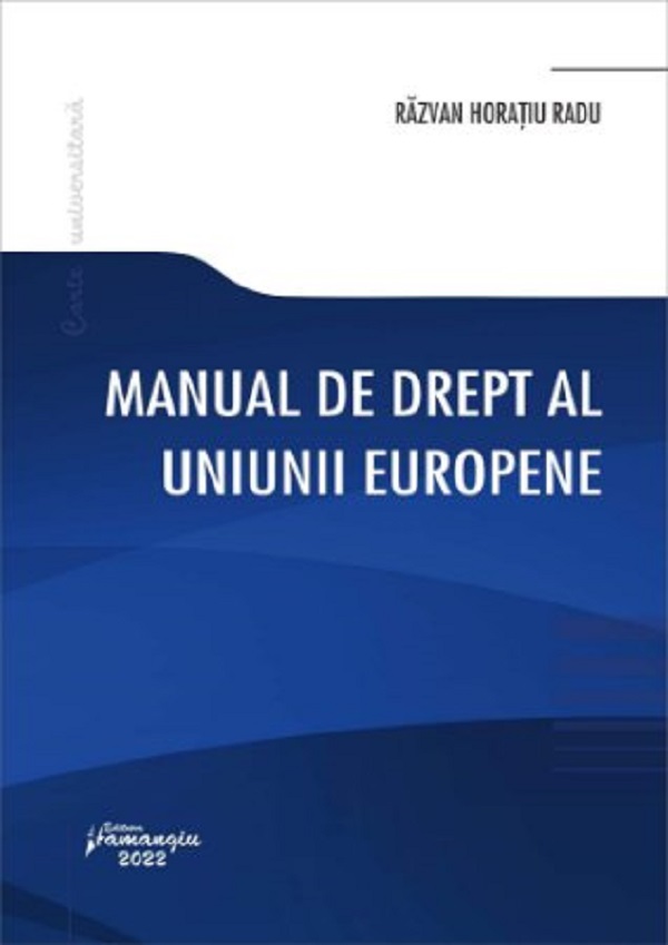 Manual de drept al Uniunii Europene - Razvan Horatiu Radu