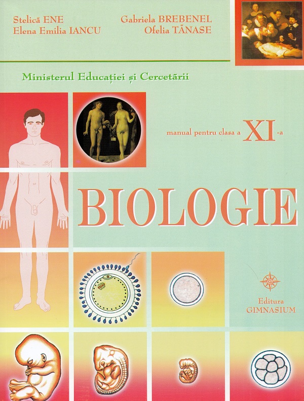 Biologie - Clasa 11 - Manual - Stelica Ene, Gabriela Brebenel, Elena Emilia Iancu, Ofelia Tanase