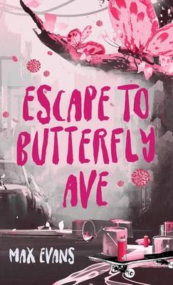 Escape to Butterfly Ave - Max Evans